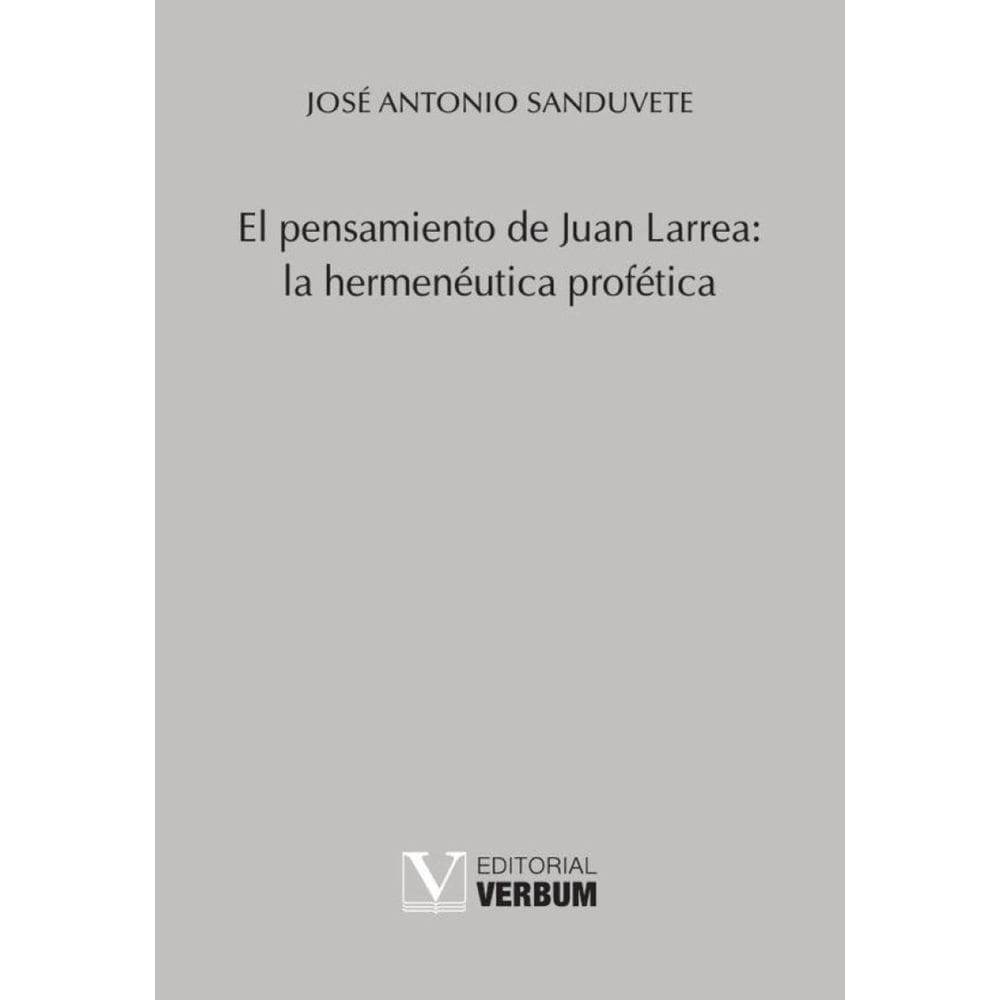 El pensamiento de Juan Larrea: la hermenéutica profética - Espanhol