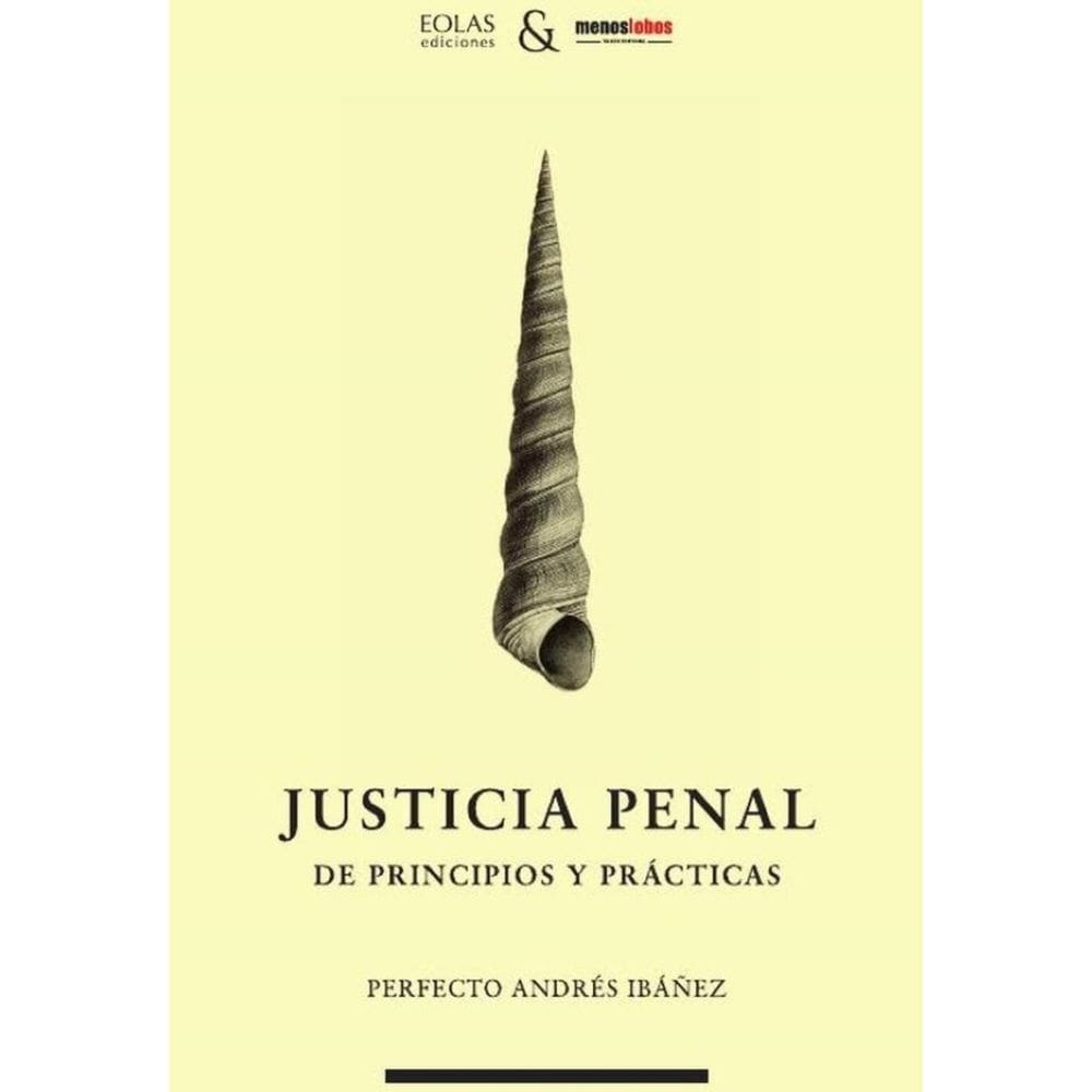 Justicia Penal. De principios y prácticas - Espanhol