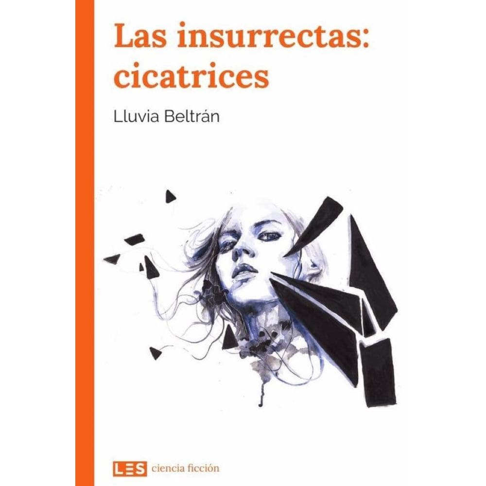 Las insurrectas: cicatrices - Espanhol