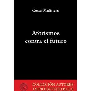 Aforismos contra el futuro - Espanhol