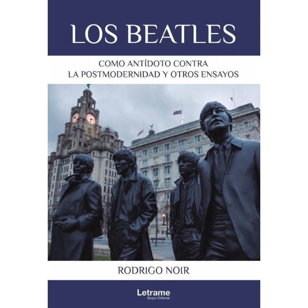 Los Beatles como antídoto contra la postmodernidad y otros ensayos - Espanhol