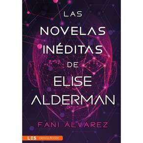Las novelas inéditas de Elise Alderman - Espanhol