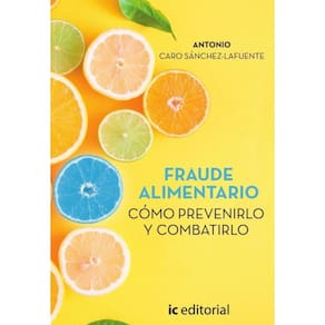Fraude alimentario. Cómo prevenirlo y combatirlo - Espanhol