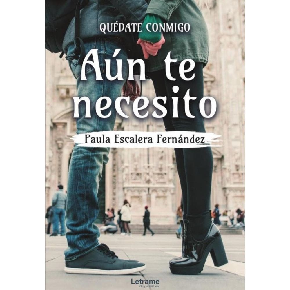 Quédate conmigo. Aún te necesito - Espanhol