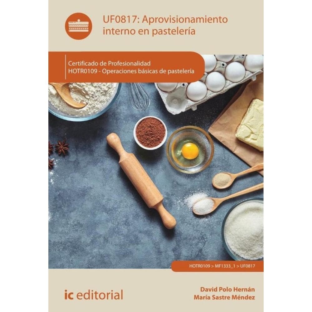 Aprovisionamiento interno en pastelería. HOTR0109 - Operaciones básicas de pastelería - Espanhol