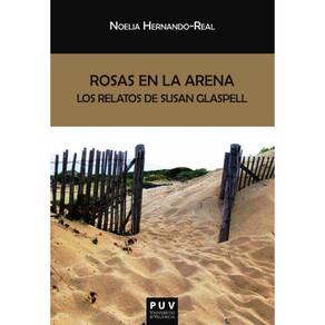 Rosas en la arena: los relatos de Susan Glaspell - Espanhol