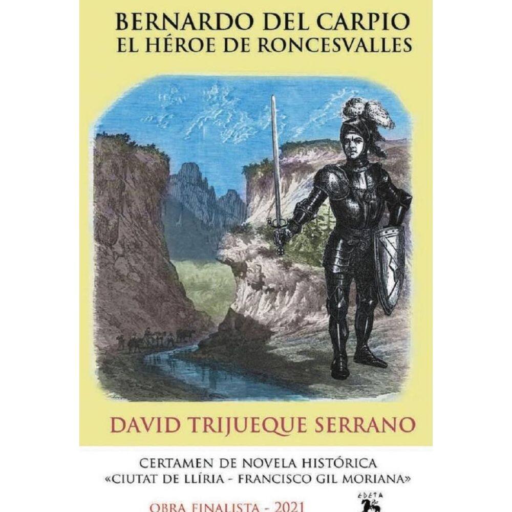 Bernardo del carpio. El héroe de roncesvalles - Espanhol