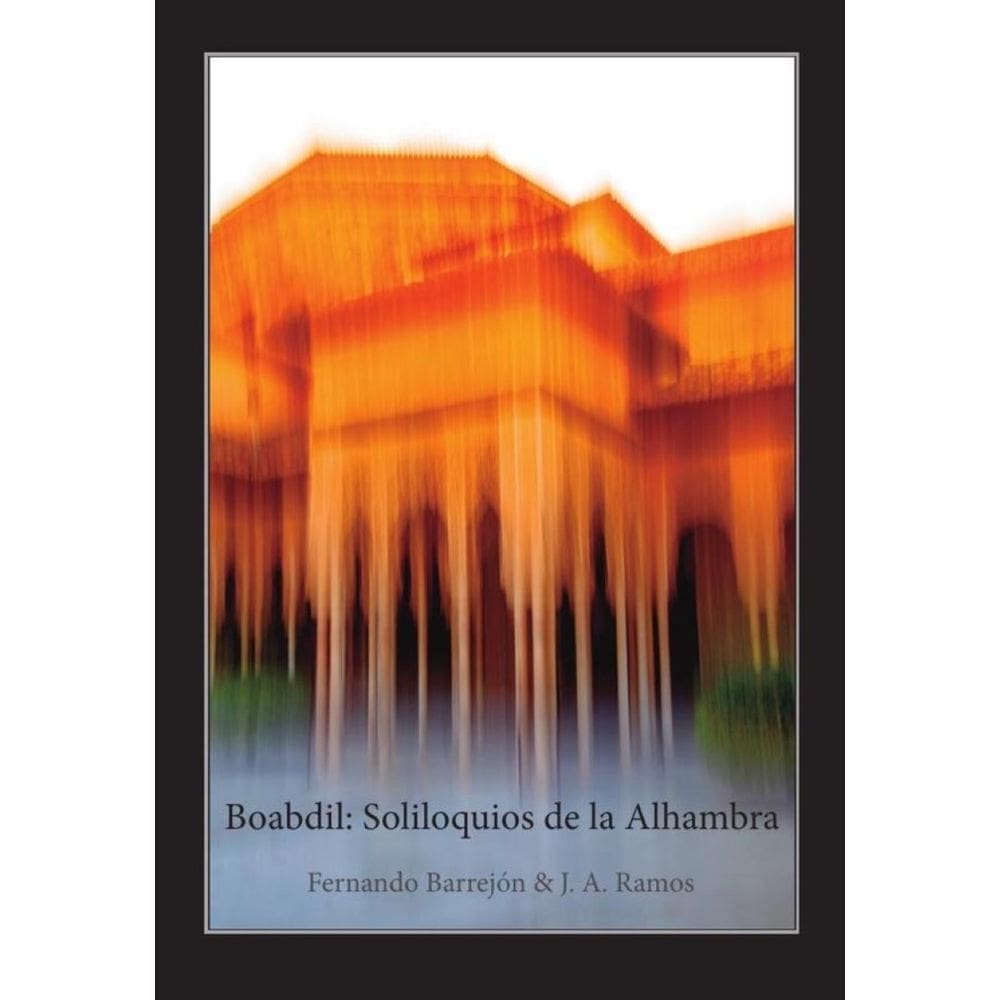 Boabdil: Soliloquios de la Alhambra - Espanhol