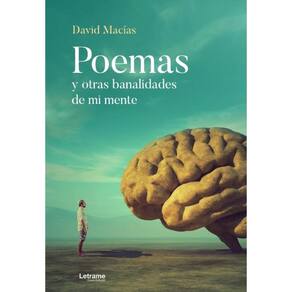 Poemas y otras banalidades de mi mente - Espanhol
