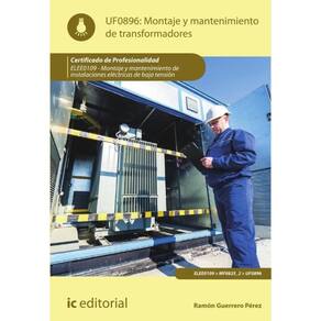 Montaje y mantenimiento de transformadores. ELEE0109 - Montaje y mantenimiento de instalaciones elé