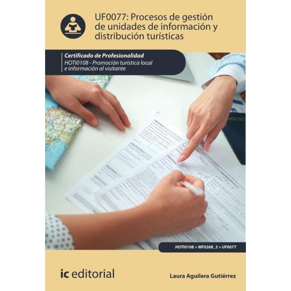Procesos de gestión de unidades de información y distribución turísticas. HOTI0108 - Promoción turís