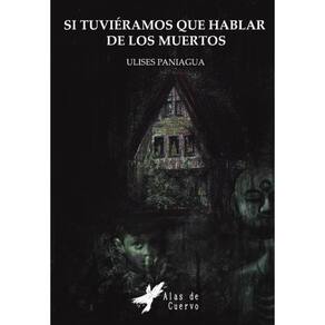 Si tuviéramos que hablar de los muertos - Espanhol