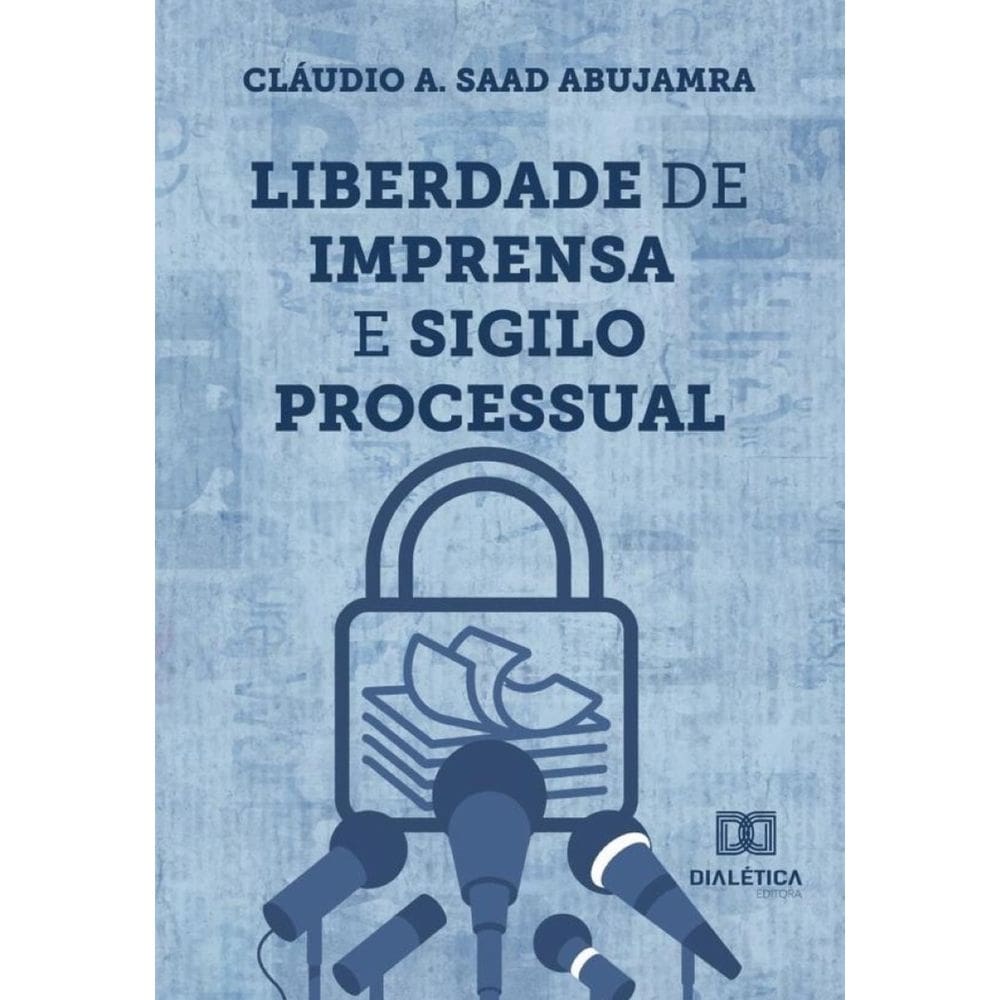 Liberdade de imprensa e sigilo processual - Português