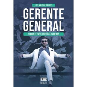 Gerente general Cuando el éxito justifica los medios - Espanhol