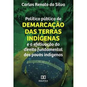 Política pública de demarcação das terras indígenas e a efetivação do direito fundamental dos povos