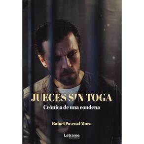 Jueces sin toga. Crónica de una condena - Espanhol