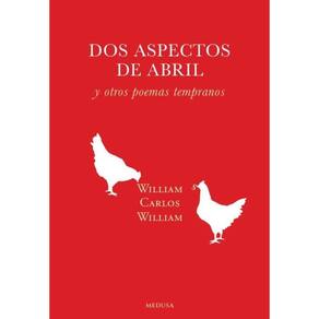 Dos aspectos de abril y otros poemas tempranos - Espanhol