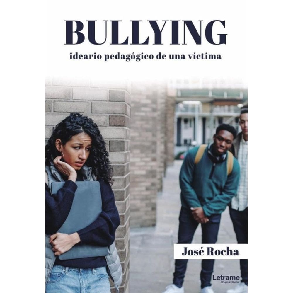 Bullying. Ideario pedagógico de una víctima - Espanhol