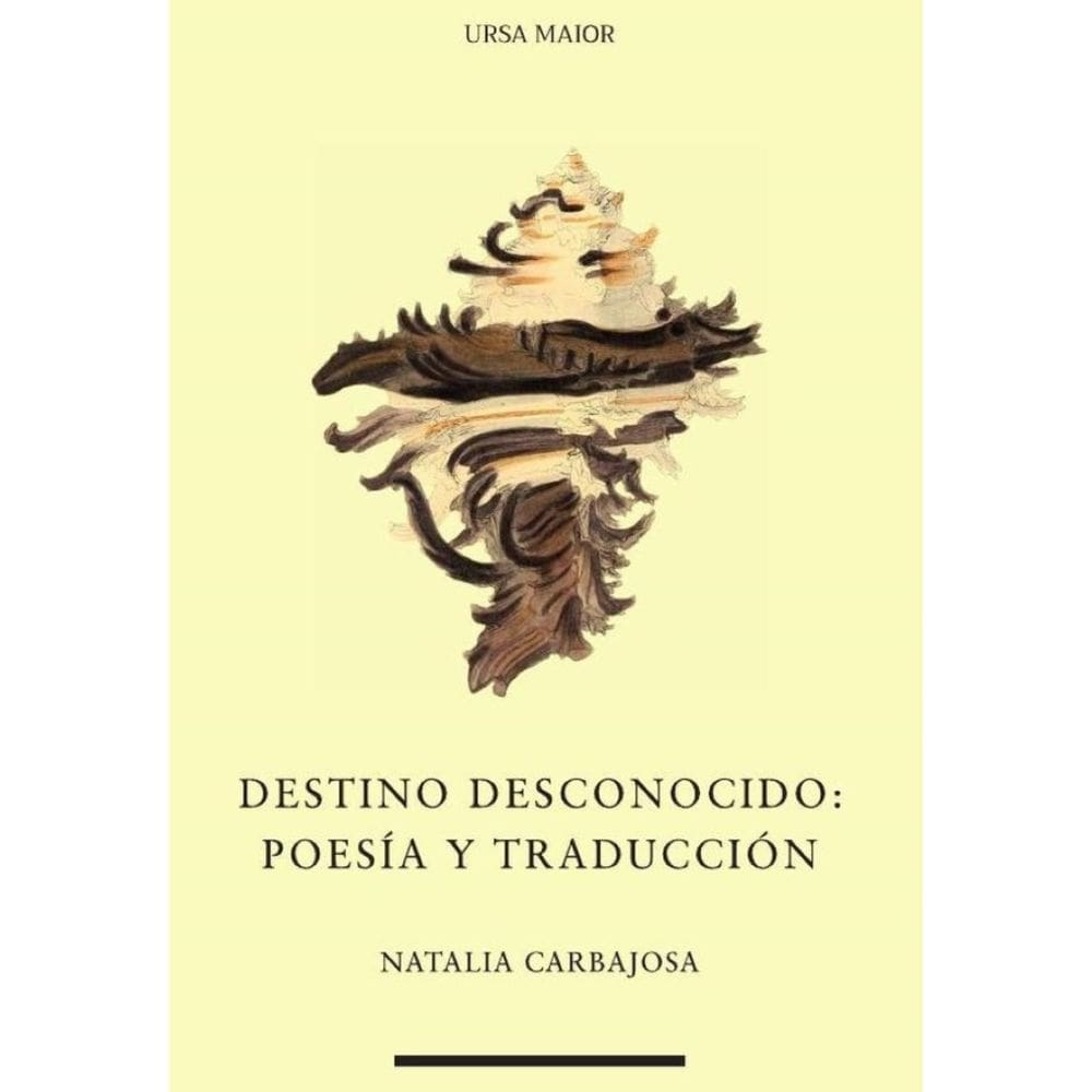 Destino desconocido: poesía y traducción - Espanhol