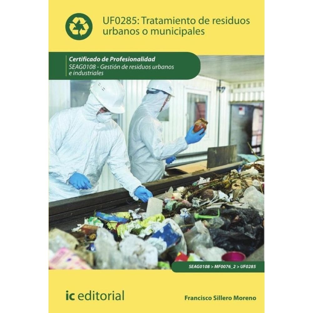 Tratamiento de residuos urbanos o municipales. SEAG0108 - Gestión de residuos urbanos e industriales
