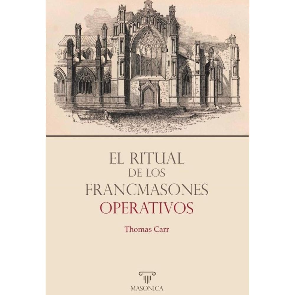 El ritual de los francmasones operativos - Espanhol