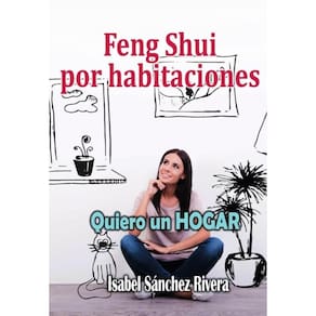 Feng Shui por Habitaciones. Quiero un Hogar - Espanhol