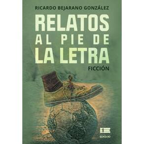 Relatos al pie de la letra - Espanhol