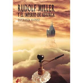 Rudolf Miller y el Imperio de Astorga - Espanhol