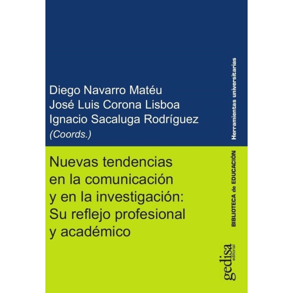 Nuevas tendencias en la comunicación y en la investigación: Su reflejo profesional y académico - Esp
