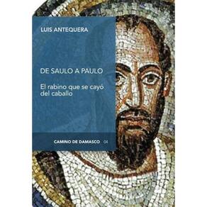 De Saulo a Paulo, el rabino que se cayó del caballo - Espanhol
