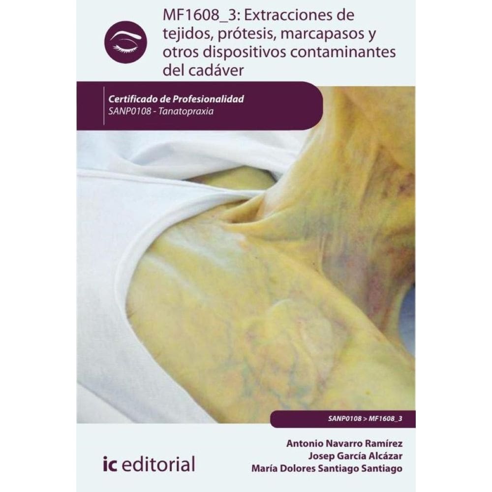 Extracciones de tejidos, prótesis, marcapasos y otros dispositivos contaminantes del cadáver. SANP01