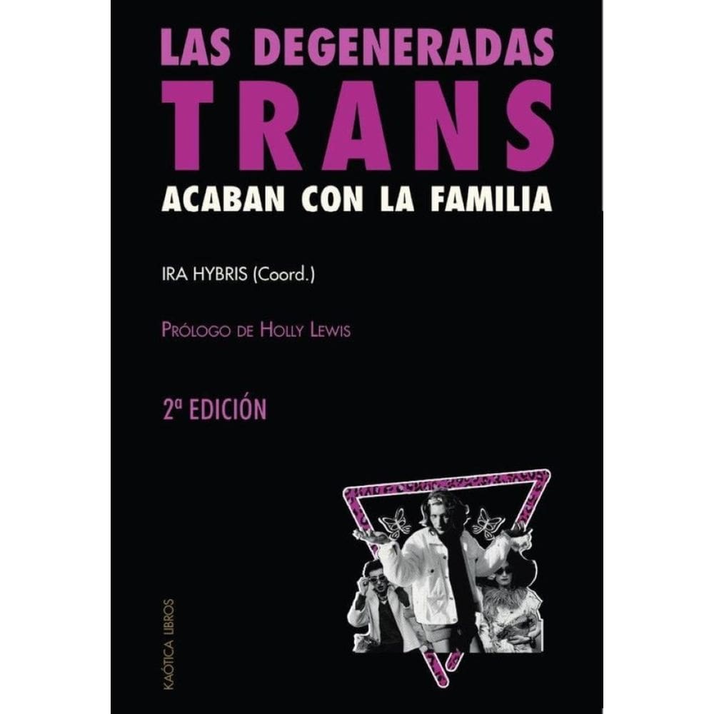 Las degeneradas trans acaban con la familia - Espanhol