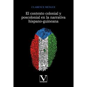El contexto colonial y poscolonial en la narrativa hispano-guineana - Espanhol
