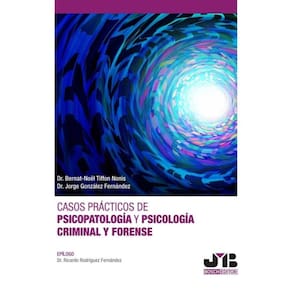 Casos prácticos de psicopatología y psicología criminal y forense - Espanhol