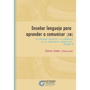 Enseñar lenguaje para aprender a comunicar(se) Volumen II - Espanhol