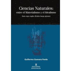 Ciencias Naturales: entre el Materialismo y el Idealismo - Espanhol