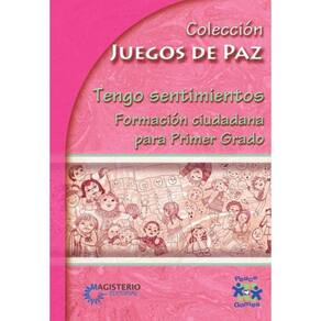 Tengo sentimientos. Formación ciudadana para Primer Grado - Espanhol