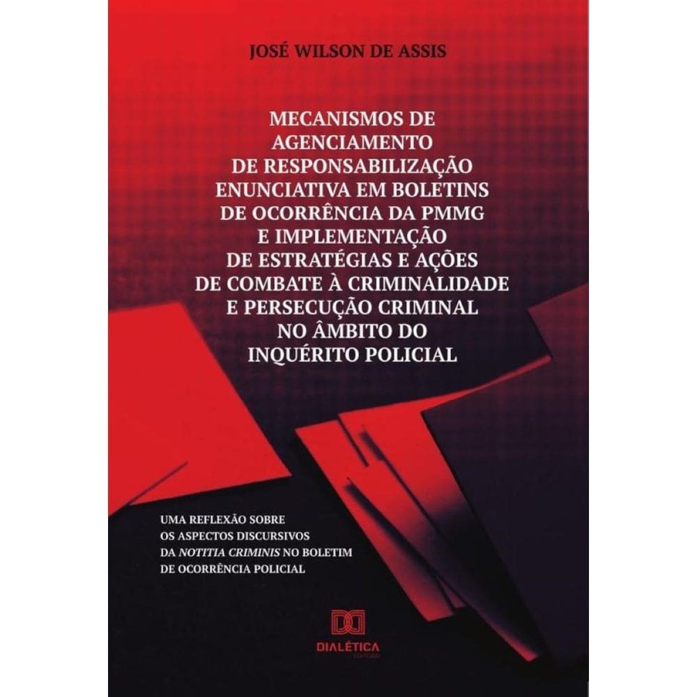 Mecanismos de agenciamento de responsabilização enunciativa em boletins de ocorrência da PMMG e impl