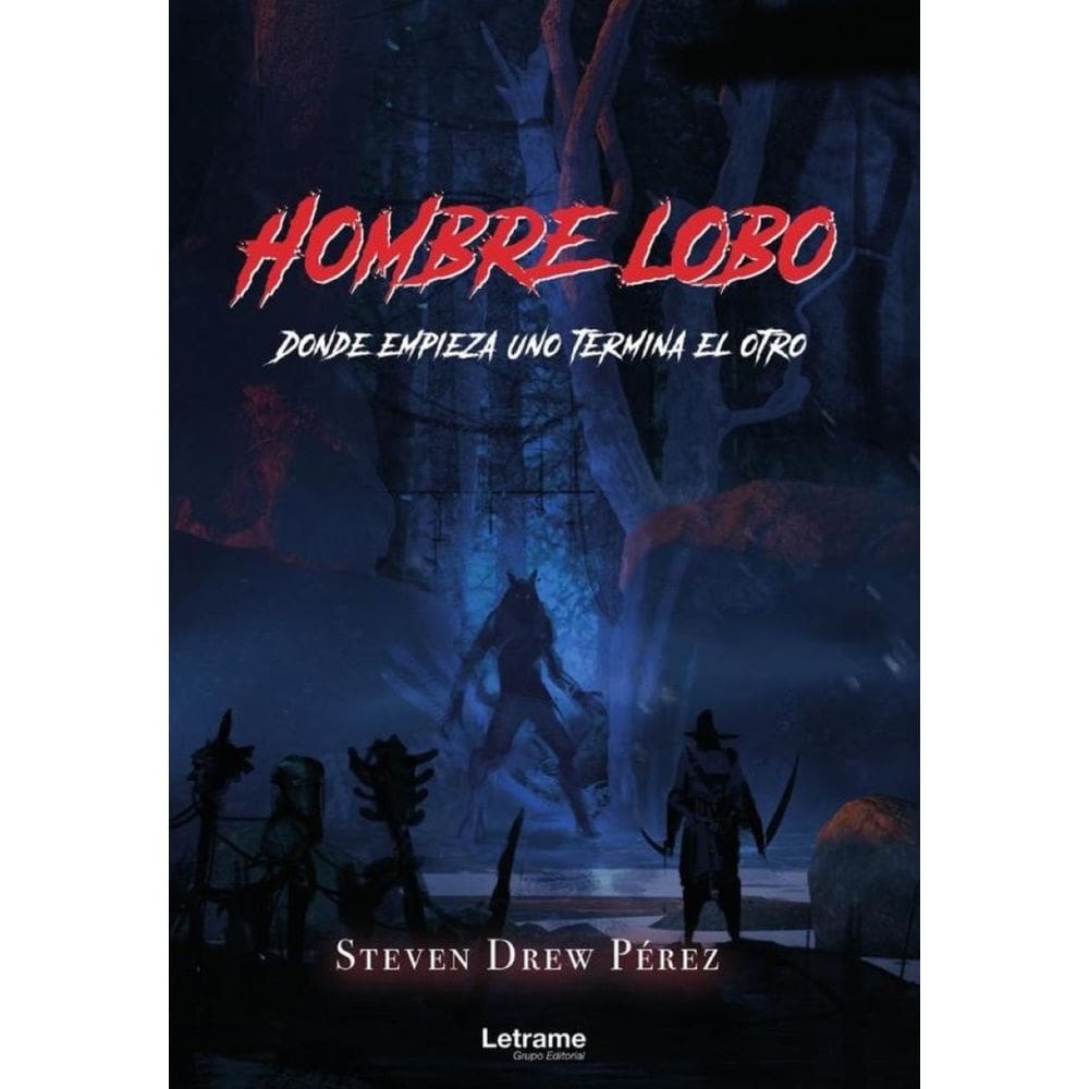 Hombre lobo.Donde empieza uno termina el otro. - Espanhol