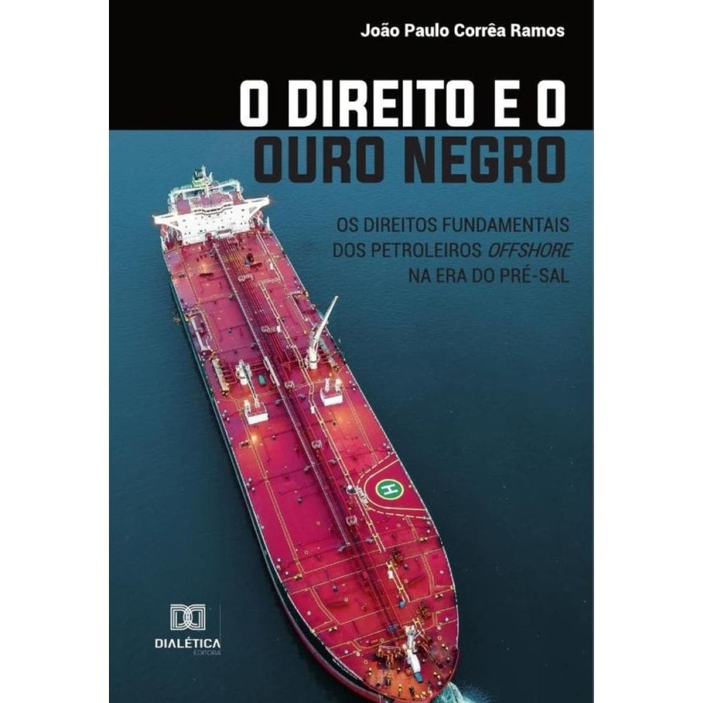 O Direito e o Ouro Negro - Português