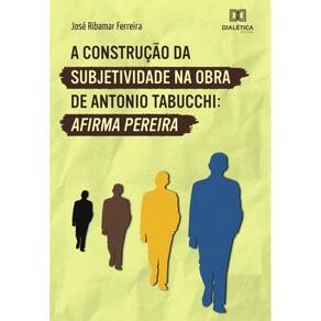 A construção da subjetividade na obra de Antonio Tabucchi - Português