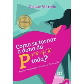 Como se tornar a dona da P**** toda? - Português