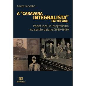 A “Caravana Integralista” em Tucano - Português