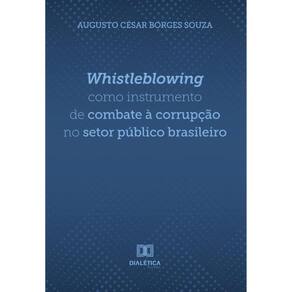 Whistleblowing como instrumento de combate à corrupção no setor público brasileiro - Português