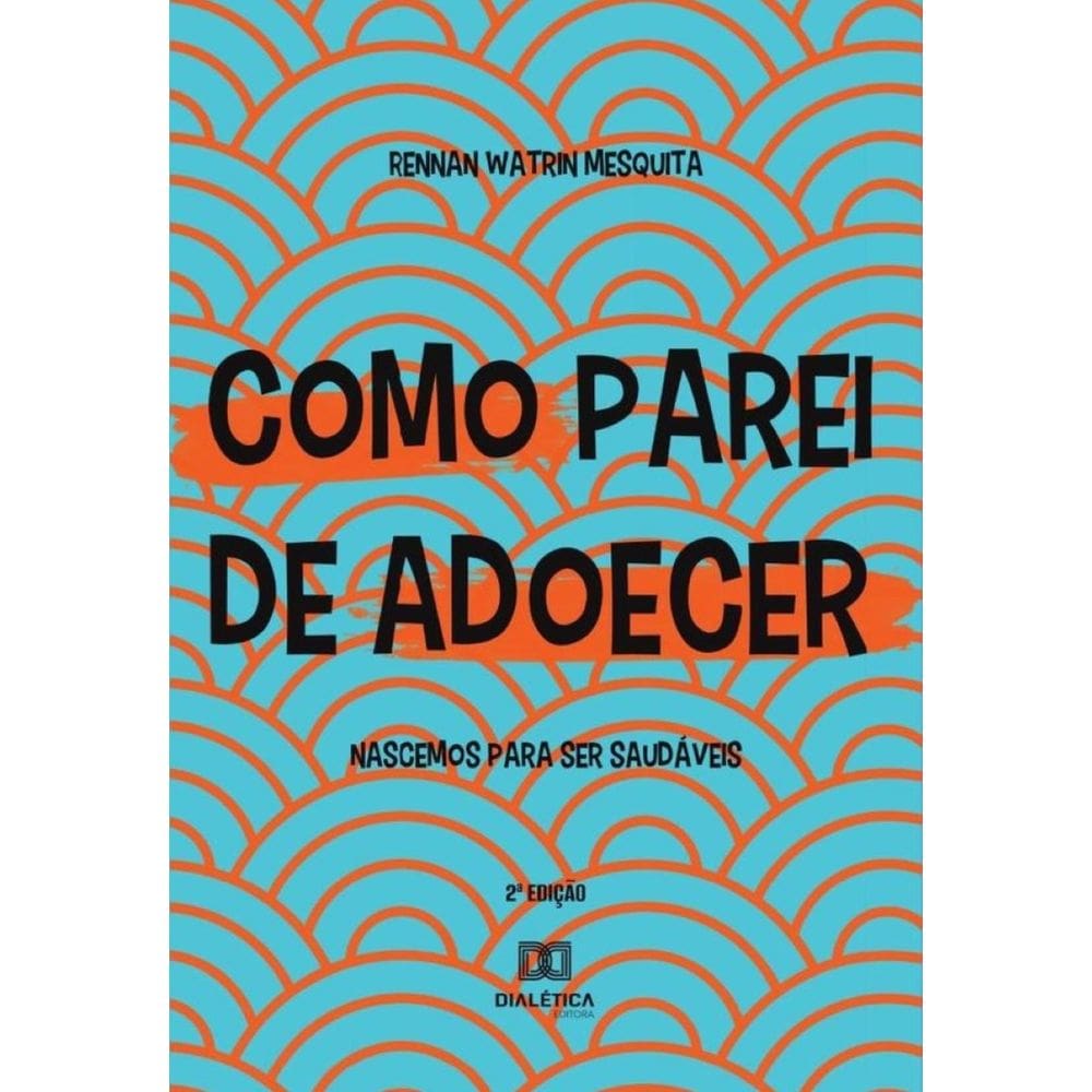 Como Parei de Adoecer - Português