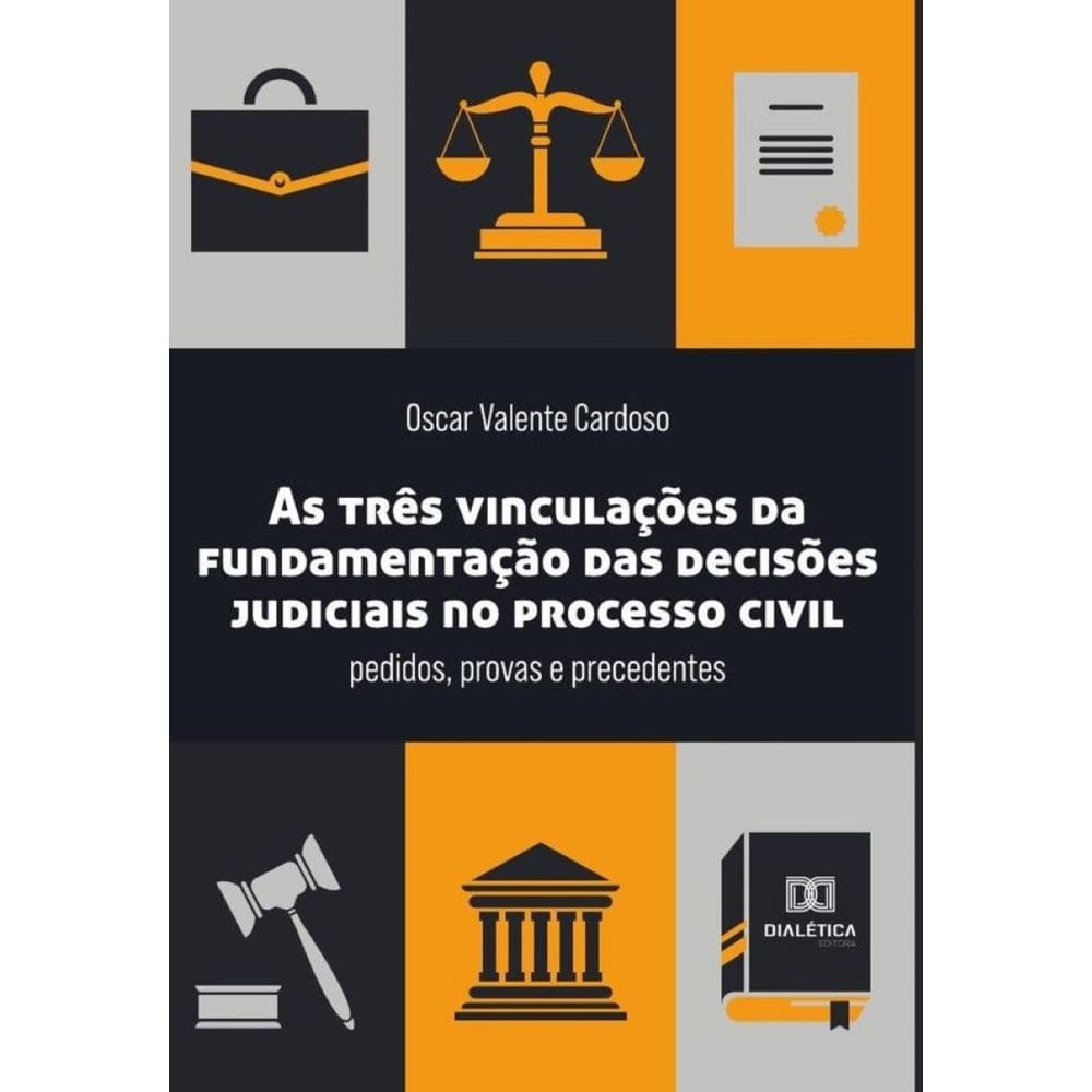 As três vinculações da fundamentação das decisões judiciais no processo civil - Português
