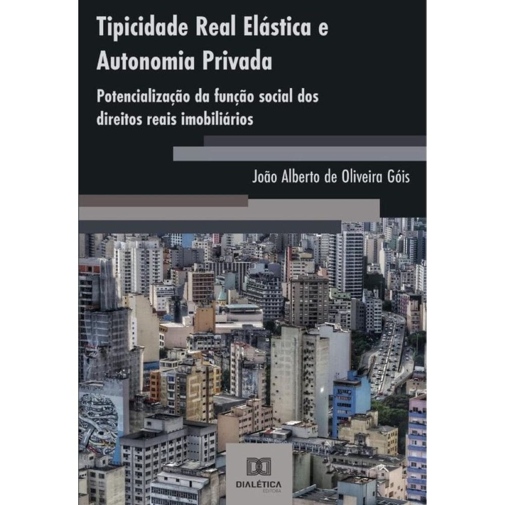 Tipicidade Real Elástica e Autonomia Privada - Português