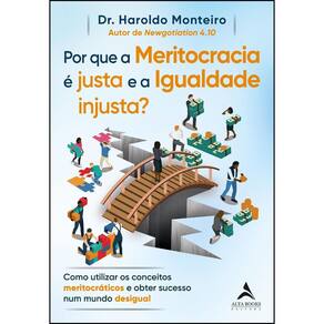 Por que a meritocracia é justa e a igualdade injusta?(3110)