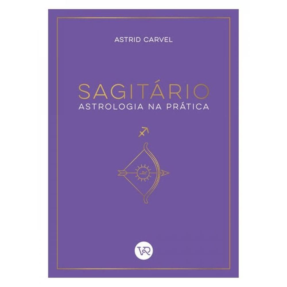 Sagitário - Astrologia Na Prática - Vol. 9