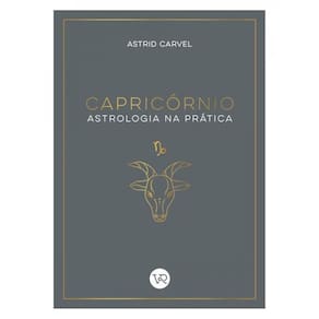 Capricórnio - Astrologia Na Prática - Vol. 10